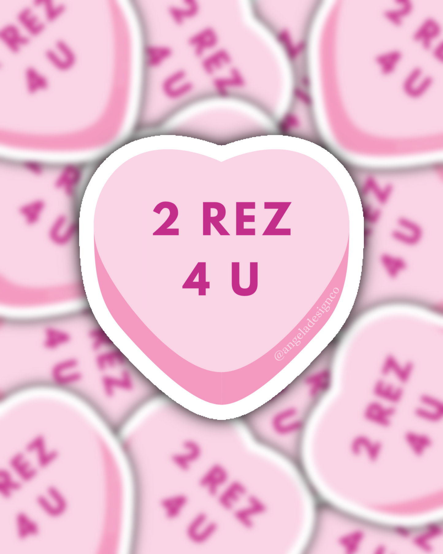 2 Rez 4 U Conversation Heart Sticker
