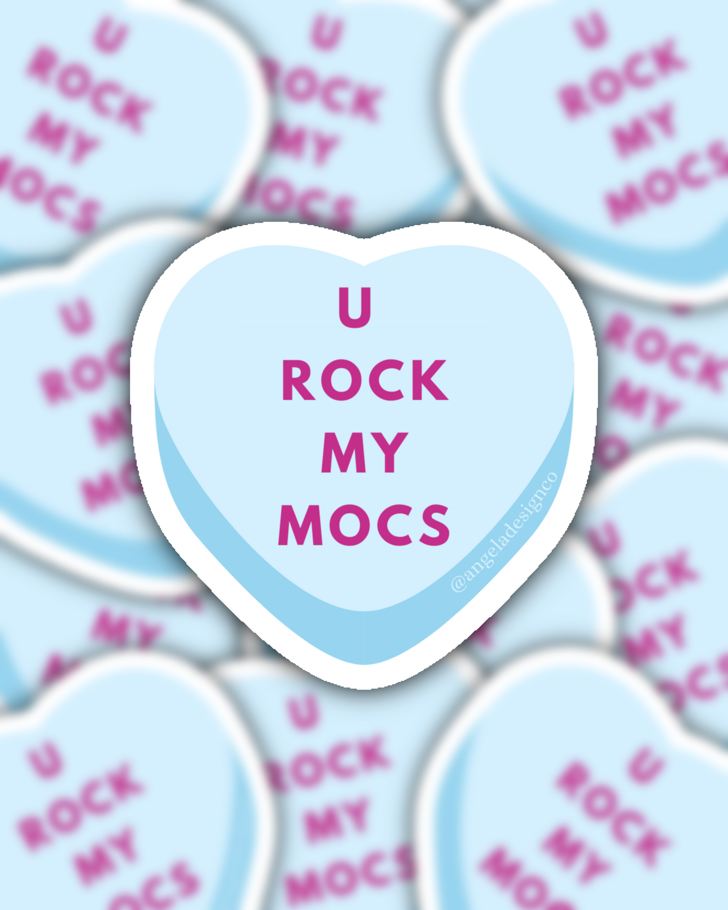 U Rock My Mocs Conversation Heart Sticker